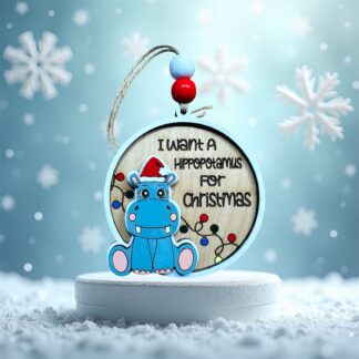 I want a Hippo for Christmas... Ornament